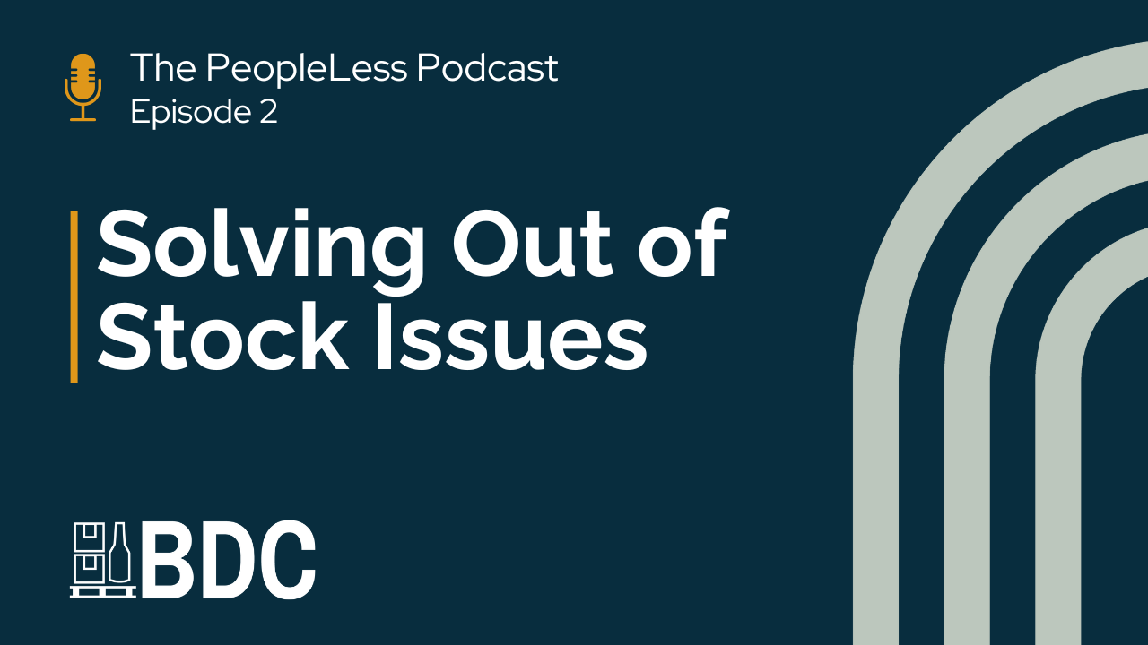 Podcast cover image with the title "Solving Out of Stock Issues," labeled as Episode 2 of The PeopleLess Podcast. The BDC logo appears in the bottom left, with abstract curved lines on a dark blue background.