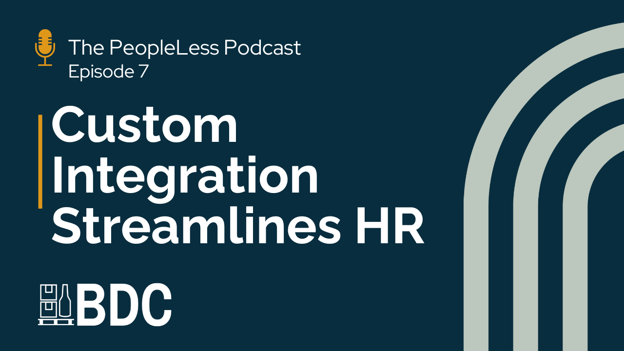 Podcast graphic with text: "The PeopleLess Podcast Episode 7. Custom Integration Streamlines HR. BDC" on a dark blue background with beige curved lines on the right and a microphone icon on the top left.