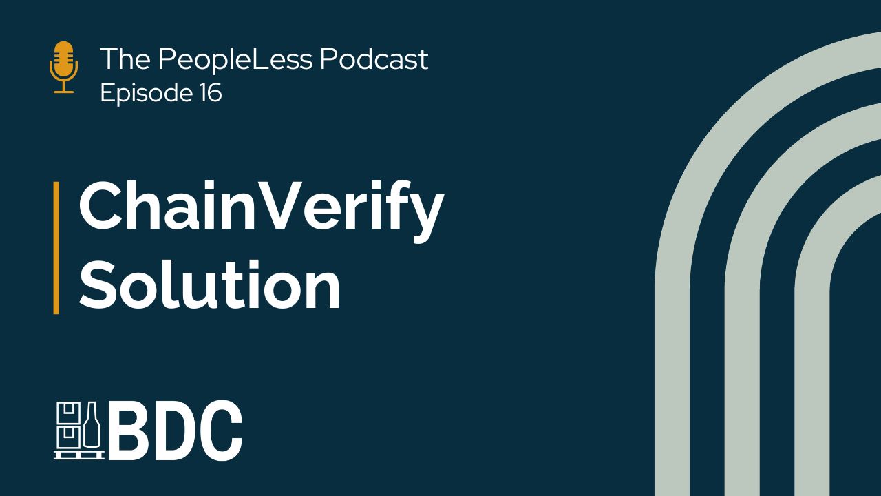 Dark blue graphic for The PeopleLess Podcast Episode 16 featuring the title "ChainVerify Solution," BDC logo, a yellow microphone icon, and white curved lines on the right side. Discover insights only on the peopleless podcast.